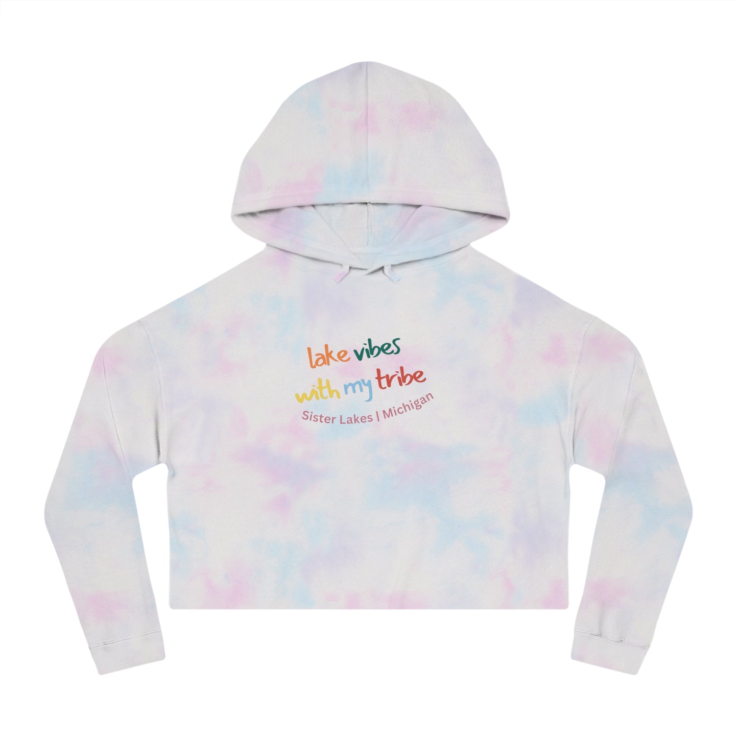 Lake Vibes with my Tribe Sister Lakes Women’s Cropped Hooded Sweatshirt
