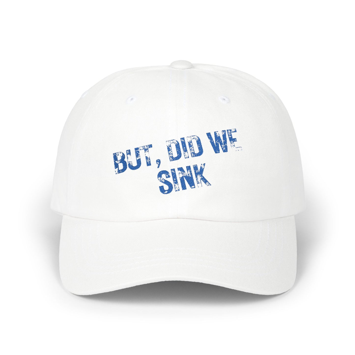 But, Did We Sink? Cap