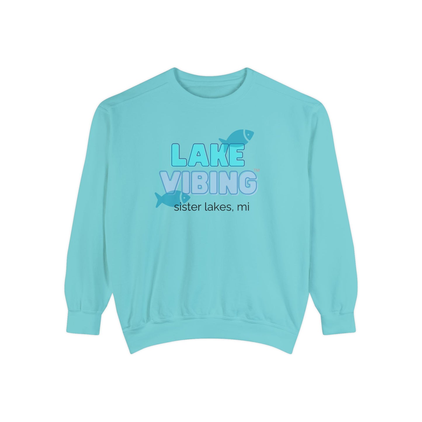 Lake Vibing in Sister Lakes Unisex Garment-Dyed Sweatshirt