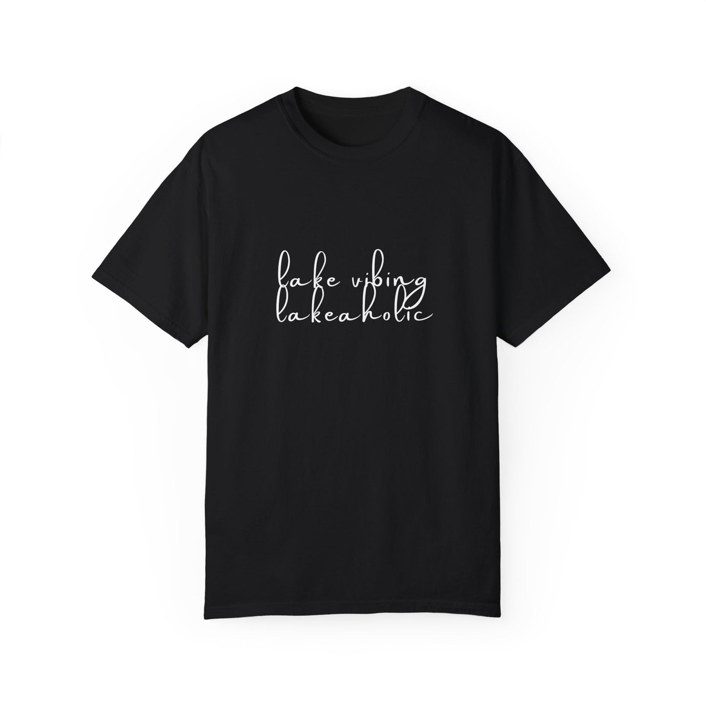 Lake Vibing Lakeaholic Unisex Garment-Dyed T-shirt