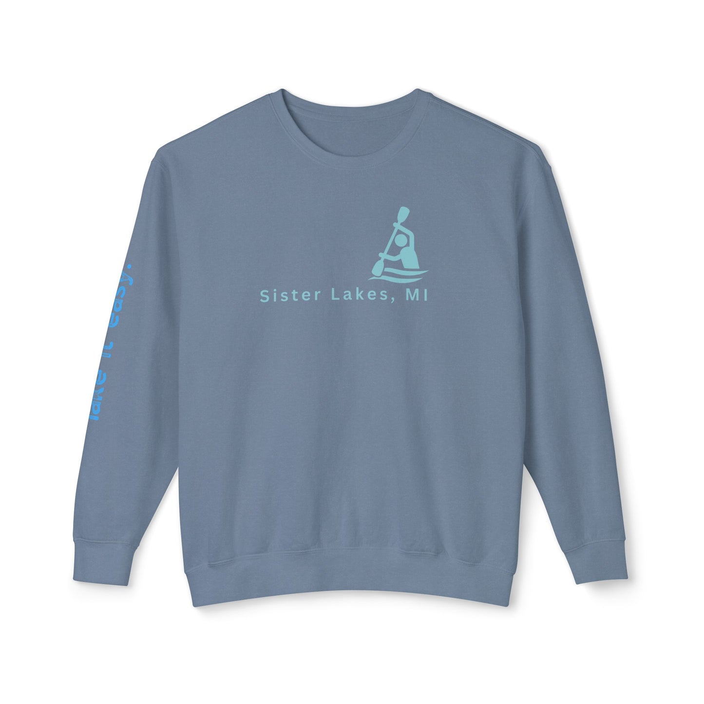 Lake it Easy (on sleeve) Sweatshirt