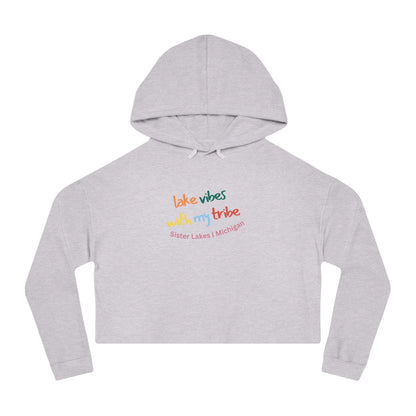 Lake Vibes with my Tribe Sister Lakes Women’s Cropped Hooded Sweatshirt