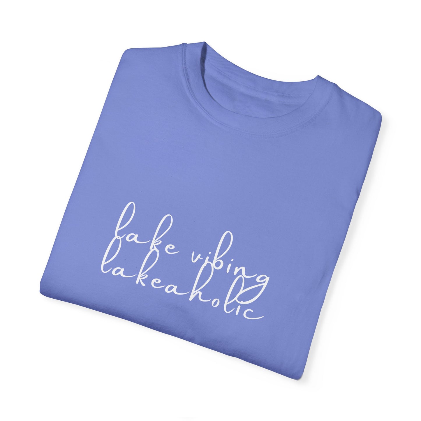Lake Vibing Lakeaholic Unisex Garment-Dyed T-shirt