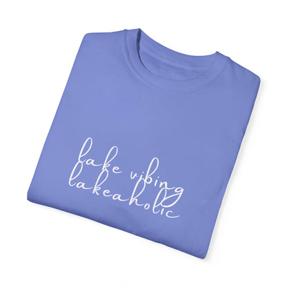 Lake Vibing Lakeaholic Unisex Garment-Dyed T-shirt