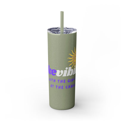 The Vibester Skinny Tumbler, 20 oz