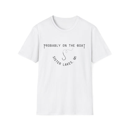 Probably on the Boat (hook) Sister Lakes Unisex Softstyle T-Shirt