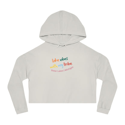 Lake Vibes with my Tribe Sister Lakes Women’s Cropped Hooded Sweatshirt