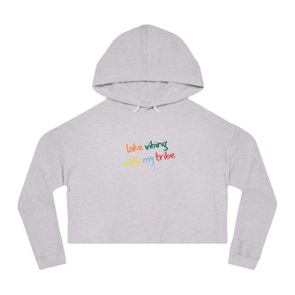 Lake Vibing with my Tribe Women’s Cropped Hooded Sweatshirt
