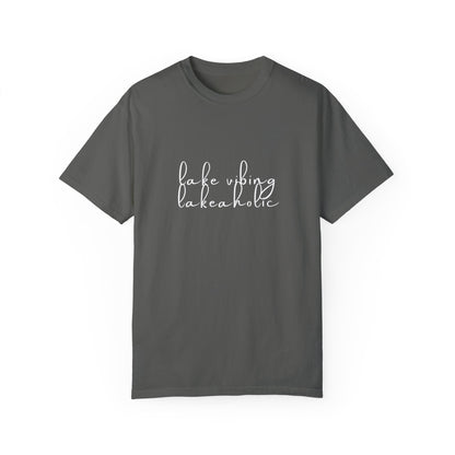Lake Vibing Lakeaholic Unisex Garment-Dyed T-shirt