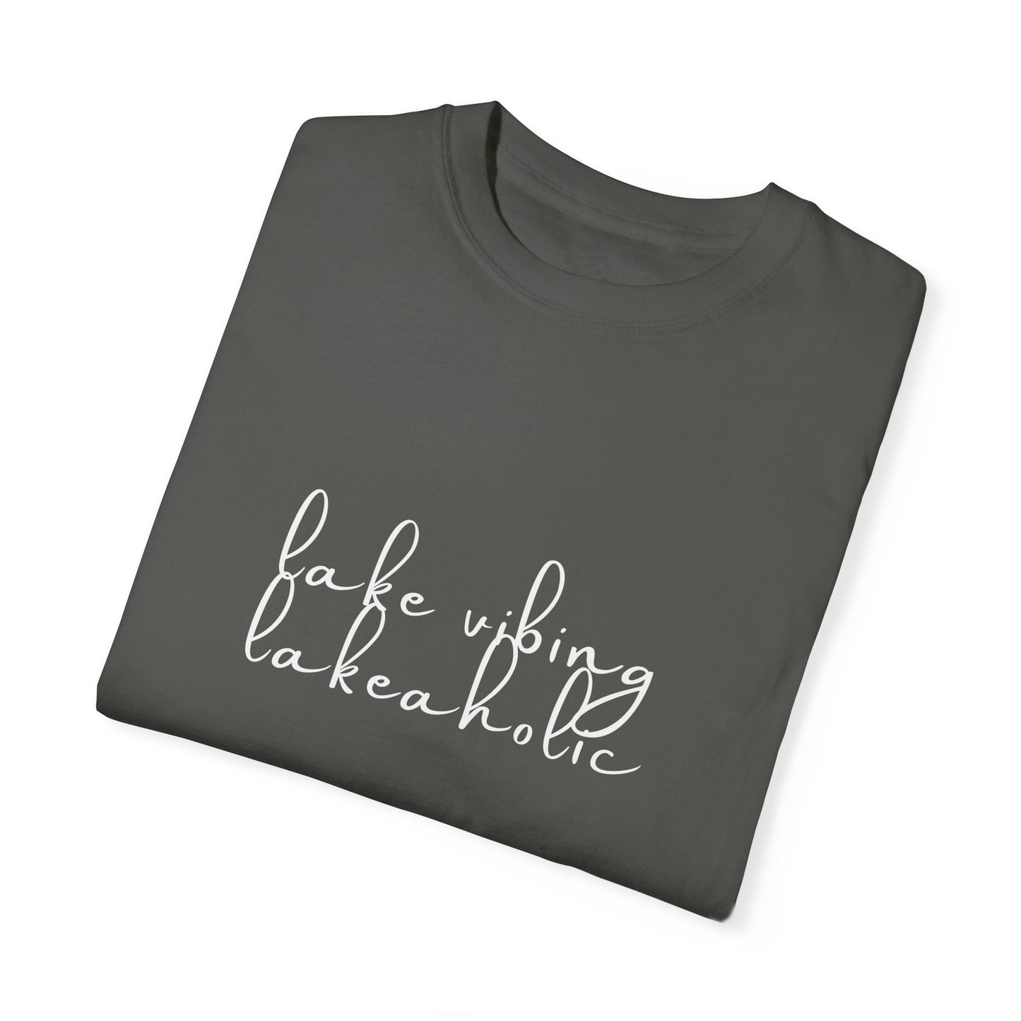 Lake Vibing Lakeaholic Unisex Garment-Dyed T-shirt