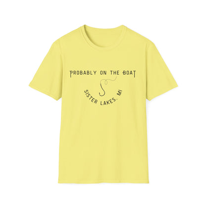 Probably on the Boat (hook) Sister Lakes Unisex Softstyle T-Shirt