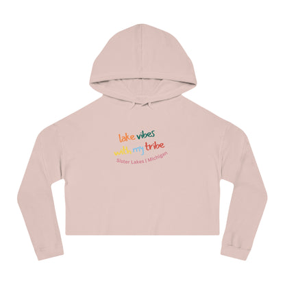 Lake Vibes with my Tribe Sister Lakes Women’s Cropped Hooded Sweatshirt