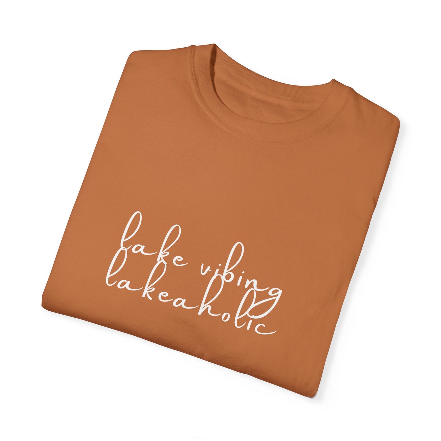 Lake Vibing Lakeaholic Unisex Garment-Dyed T-shirt