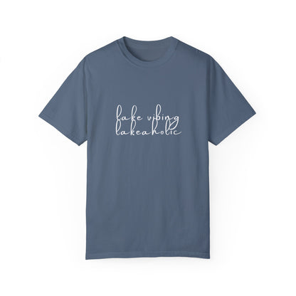Lake Vibing Lakeaholic Unisex Garment-Dyed T-shirt