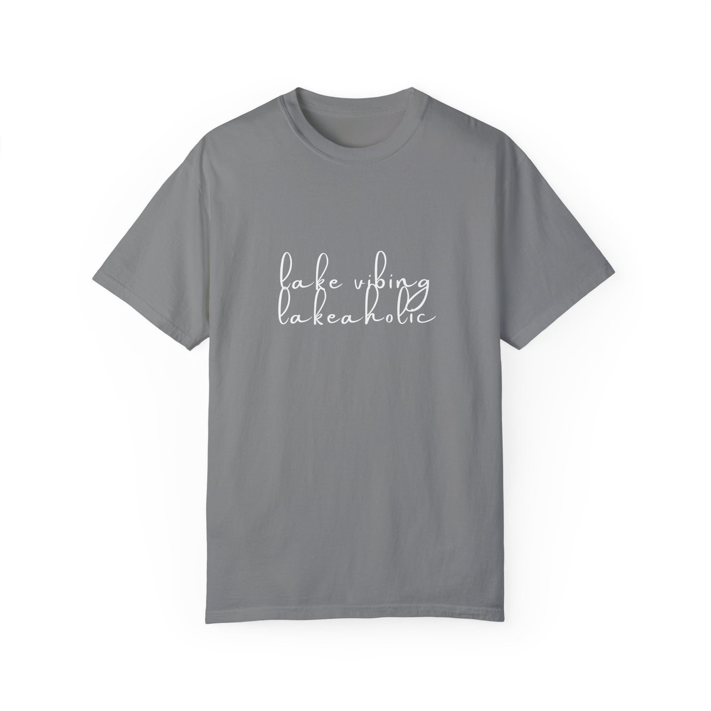 Lake Vibing Lakeaholic Unisex Garment-Dyed T-shirt