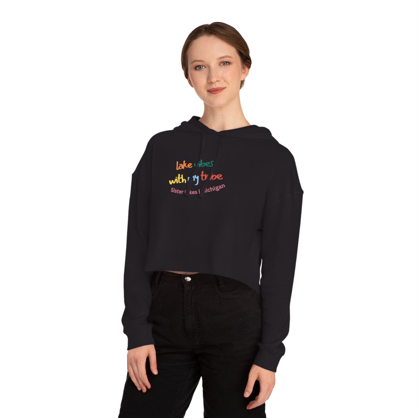 Lake Vibes with my Tribe Sister Lakes Women’s Cropped Hooded Sweatshirt