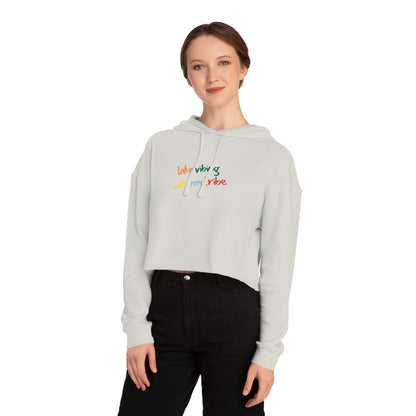 Lake Vibing with my Tribe Women’s Cropped Hooded Sweatshirt