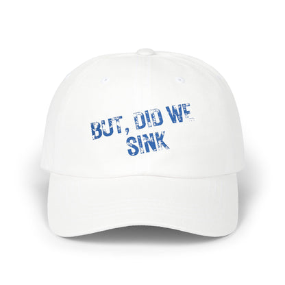 But, Did We Sink? Cap