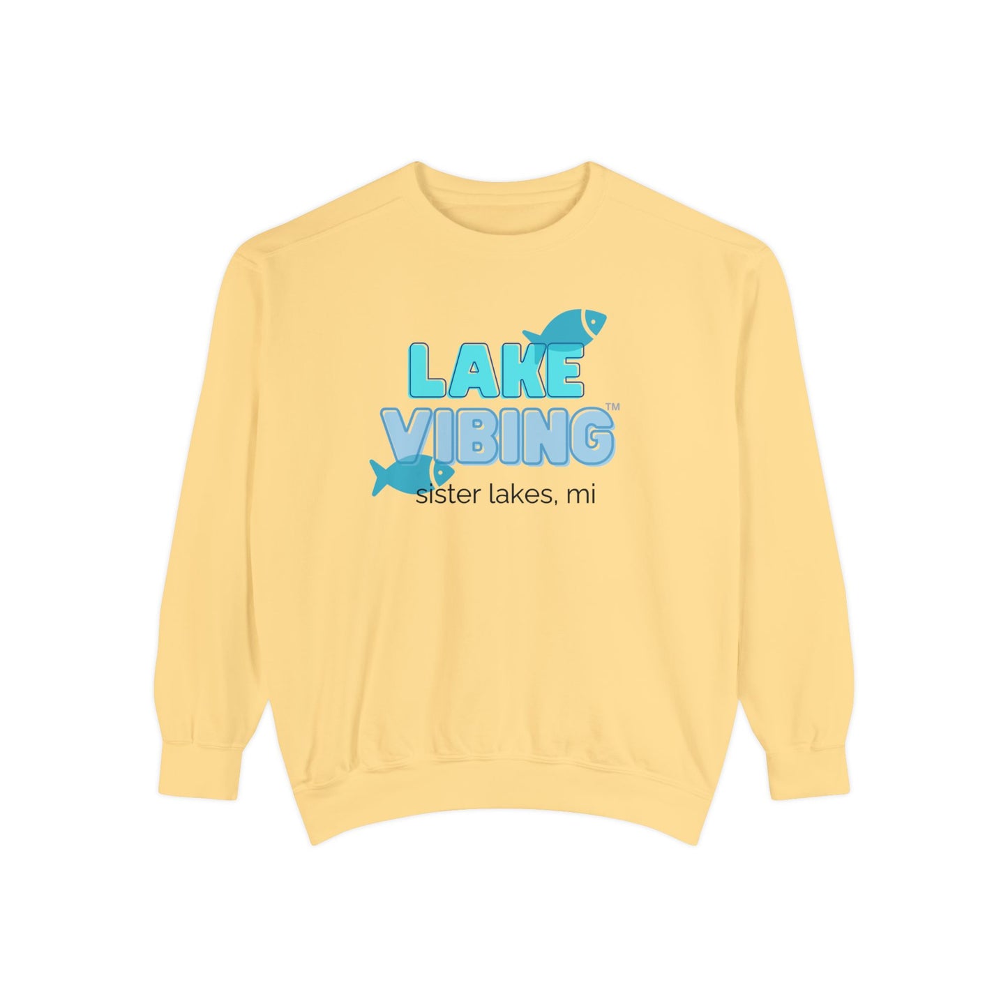 Lake Vibing in Sister Lakes Unisex Garment-Dyed Sweatshirt