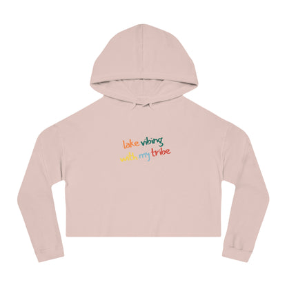 Lake Vibing with my Tribe Women’s Cropped Hooded Sweatshirt