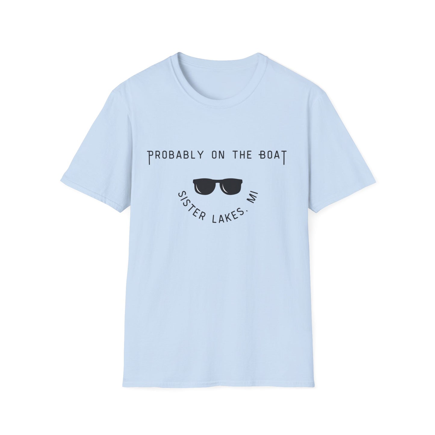 Probably on the Boat (sunglasses) Sister Lakes Unisex Softstyle T-Shirt