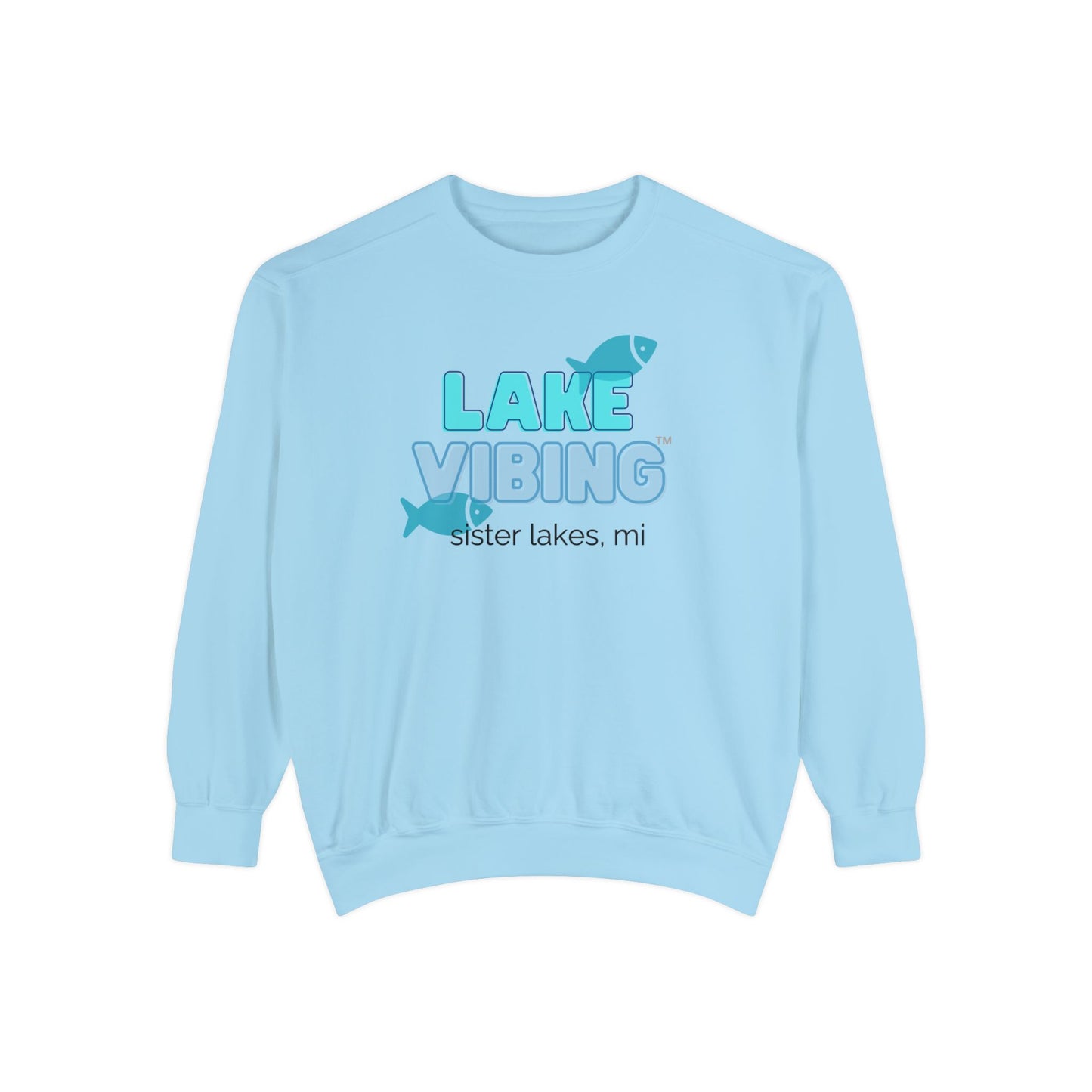 Lake Vibing in Sister Lakes Unisex Garment-Dyed Sweatshirt