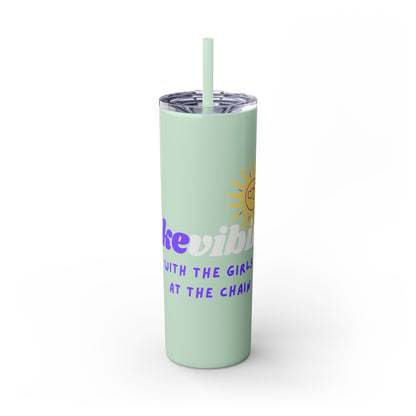 The Vibester Skinny Tumbler, 20 oz